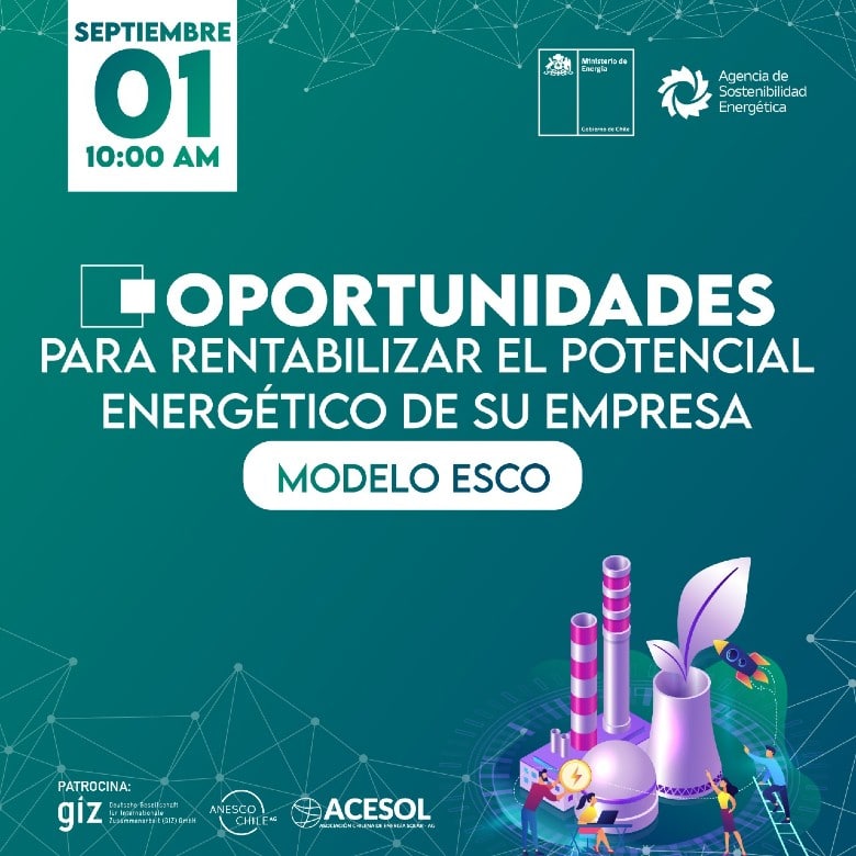 Ministerio de Energía y AgenciaSE invitan a empresas a ser parte de evento  virtual y reuniones de negocios en torno al modelo ESCO - Agencia de  Sostenibilidad Energética